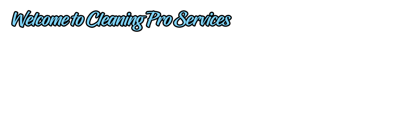 Welcome | Cleaning Pro Services