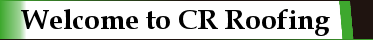 Welcome to CR Roofing