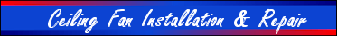 Ceiling Fan Installation